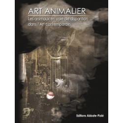 ART ANIMALIER - Les animaux en voie de disparition dans l'Art contemporain
